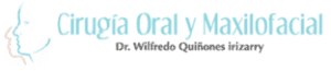 CirugÃ­a Oral y Maxilofacial - Dr. Wilfredo QuiÃ±ones